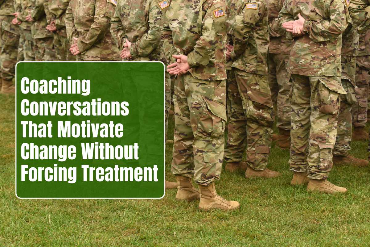 Coaching Conversations That Motivate Change Without Forcing Treatment