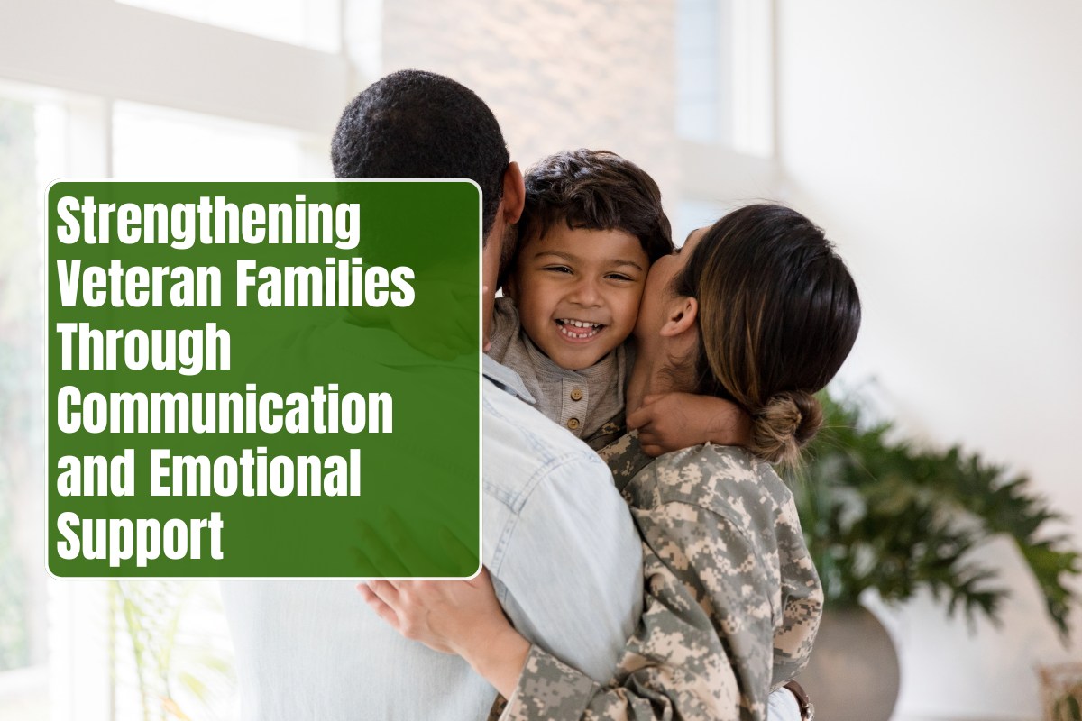 Strengthening Veteran Families Through Communication and Emotional Support