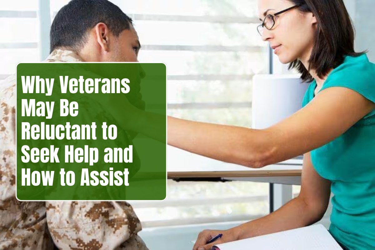 Why Veterans May Be Reluctant to Seek Help and How to Assist