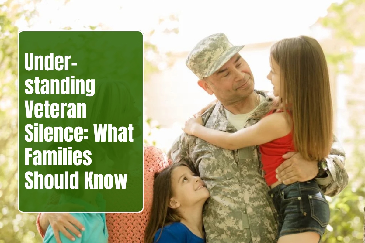 Understanding Veteran Silence: What Families Should Know