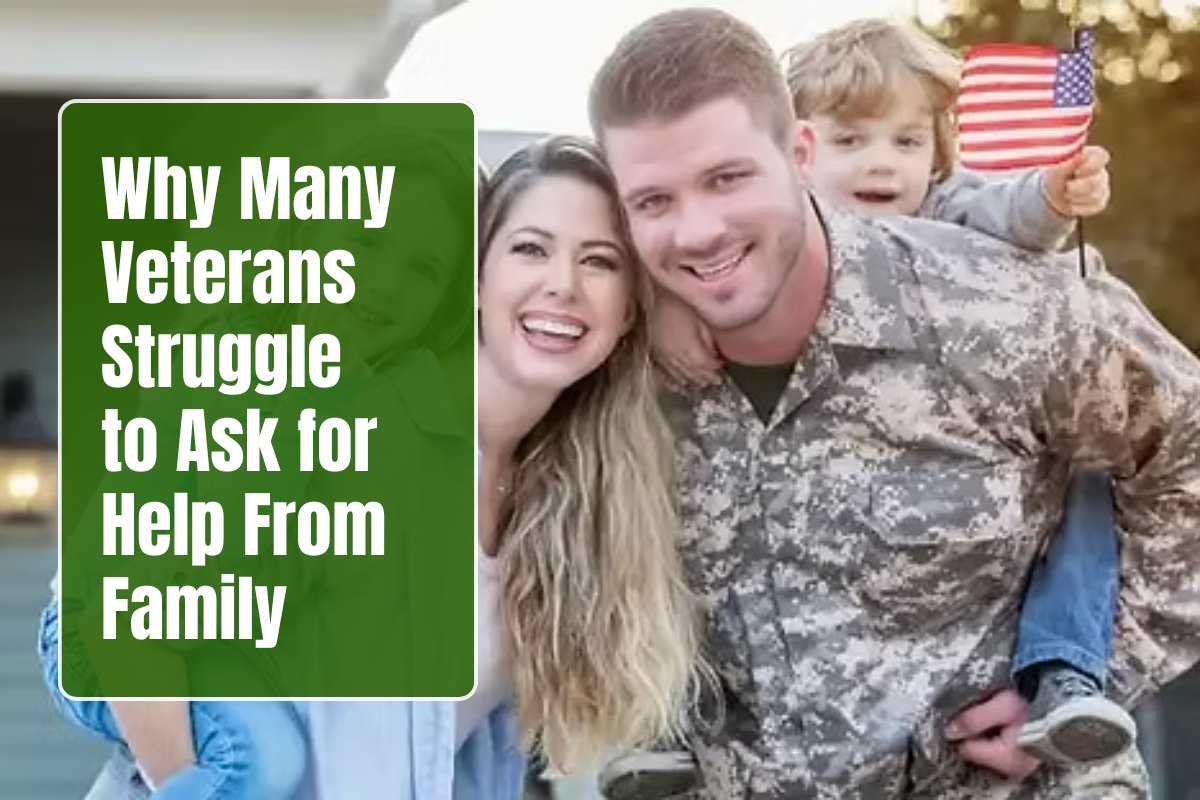 Why Many Veterans Struggle to Ask for Help From Family