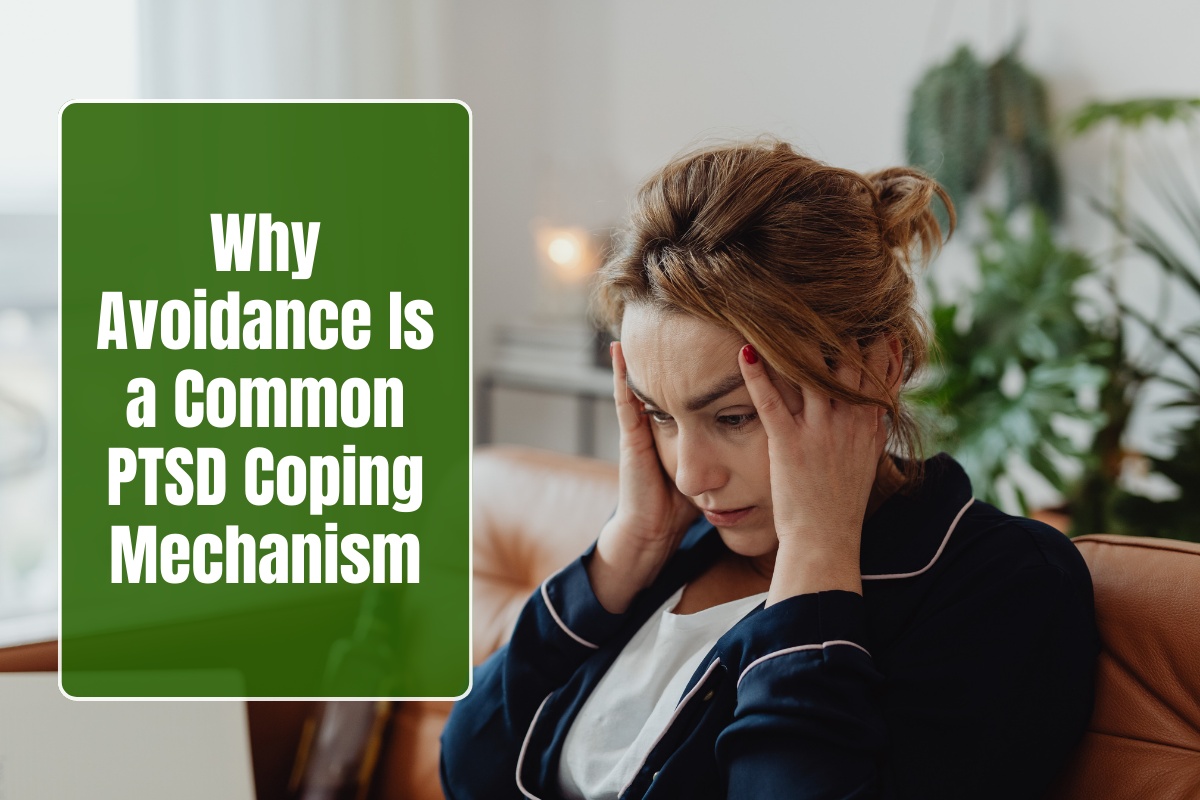 Why Avoidance Is a Common PTSD Coping Mechanism